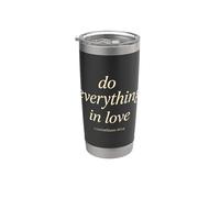 Do Everything In Love 1 Corintios 16:14 Versículo bíblico de fe Vaso térmico de acero inoxidable de doble pared