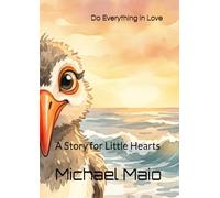Do Everything in Love: A Story for Little Hearts (The Love1614 Children's Book Series)