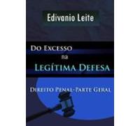 Do Excesso Na Legítima Defesa (ebook)