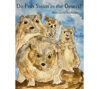 Do Fish Swim in the Desert?