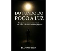 Do Fundo Do Poço a Luz: Uma Jornada Real de Superação e Recomeço