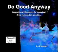 Do Good Anyway: Book 2 of 11