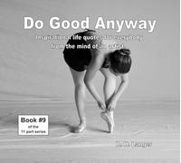 Do Good Anyway: Book 9 of 11