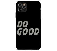 Do Good Funny Gift - Camiseta para Hombre, Mujer y niño Carcasa para iPhone 11 Pro MAX