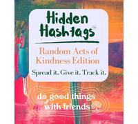 Do Good Things with Friends Hashtags ocultos: edición de actos aleatorios de bondad - Difúndelo. Regálalo. ¡Un juego de cartas de desafío motivacional que se extiende con el tiempo!