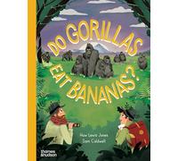 Do Gorillas Eat Bananas?: 4 (Go Wild) – Thames & Hudson