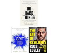 Do Hard Things, Grit Why passion and resilience are the secrets to success & The Art of Resilience 3 Books Collection Set