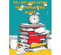 Do I get paid extra for looking this busy | Funny Work Notebook | 6"x11" 120 Pages Lined