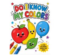 DO I KNOW MY COLORS: An Easy Coloring and Color-by-Number Book for Kids Ages 3-6 | Learn Colors While Having Fun!