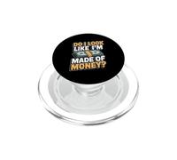 Do I Look Like I'm Made of Money PopSockets PopGrip para MagSafe