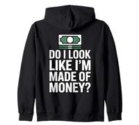 Do I Look Like I'm Made of Money Sudadera con Capucha