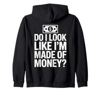Do I Look Like I'm Made of Money Sudadera con Capucha