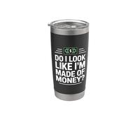 Do I Look Like I'm Made Of Money Vaso térmico de acero inoxidable de doble pared