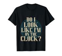Do I Look Like I'm on The Clock? Funny Work Attitude Retro Camiseta gráfica económica, Hombre, Negro, M