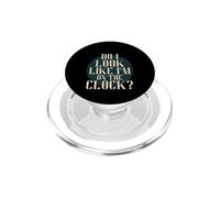 Do I Look Like I'm on The Clock? Funny Work Attitude Retro PopSockets PopGrip para MagSafe