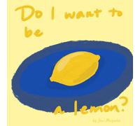 Do I Want to be a Lemon?
