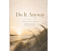 Do It Anyway: A bold action journal