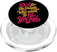 Do It For The People Who Want To See You Fail - PopSockets PopGrip para MagSafe