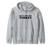 Do It For The Turkey Funny Thanksgiving Meal Sudadera con Capucha