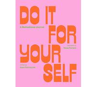 Do It For Yourself (Guided Journal): A Motivational Journal (Start Before You’re Ready)