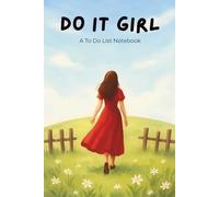 Do It Girl: Focused Checklist, Notebook Planner For Goals, Routines, Projects, Simple Daily System For Tasks, Habits, Budgets, Clean Layout That Keeps Life Moving Forward