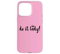 Do It Lady Boss Birthday Queen Funny Office Coworker Leaving Carcasa para iPhone 15 Pro Max