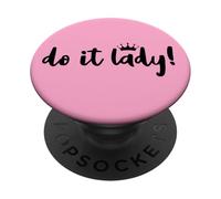 Do It Lady Boss Birthday Queen Funny Office Coworker Leaving PopSockets PopGrip Adhesivo
