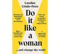 Do It Like A Woman: ... and Change the World