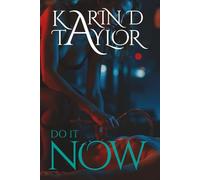 DO IT NOW (Sensual Escapades Series 2)