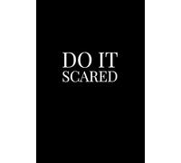 Do It Scared | Self-Discovery & Motivational Journal | Size: 6 x 9 | 120 pages | Blank pages | Paperback: Courage Isn’t Calm