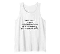 Do It Tired Sad Unmotivated Inspirational Motivational Quote Camiseta sin Mangas