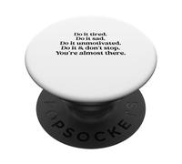 Do It Tired Sad Unmotivated Inspirational Motivational Quote PopSockets PopGrip Adhesivo