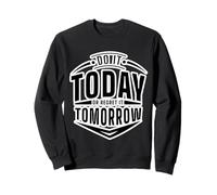 Do It Today Or Regret Tomorrow Positive Gym Workout Motivate Sudadera