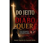 Do jeito que o Diabo quer