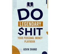 Do Legendary Shit: Your Personal Money Playbook