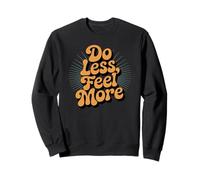 Do Less Feel More Retro Motivational Calm Cita Sudadera