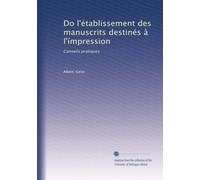 Do l'établissement des manuscrits destinés à l'ímpression: Conseils pratiques