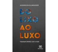 Do Lixo Ao Luxo (ebook)