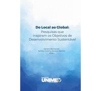 Do local ao global: pesquisas que inspiram os objetivos de desenvolvimento sustentável