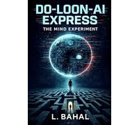 DO-LOON-AI EXPRESS: The Mind Experiment
