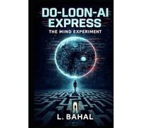 DO-LOON-AI EXPRESS: The Mind Experiment