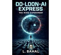 DO-LOON-AI EXPRESS: The Mind Experiment