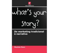 Do marketing tradicional à narrativa