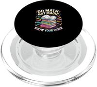 Do Math Not Magic Show Your Work Escuela de maestros |---- PopSockets PopGrip para MagSafe