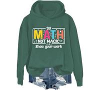 Do Math Not Magic Show Your Work - Sudadera con texto en inglés "Do Math Not Magic Show Your Work", camiseta para profesores de matemáticas para mujeres y hombres, Verde, 1, M