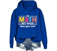 Do Math Not Magic Show Your Work - Sudadera con texto en inglés "Do Math Not Magic Show Your Work", camiseta para profesores de matemáticas para mujeres y hombres, Klein Blue-1, M