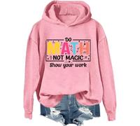 Do Math Not Magic Show Your Work - Sudadera con texto en inglés "Do Math Not Magic Show Your Work", camiseta para profesores de matemáticas para mujeres y hombres, Rosa-1., M