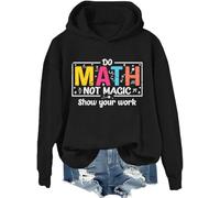 Do Math Not Magic Show Your Work - Sudadera con texto en inglés "Do Math Not Magic Show Your Work", camiseta para profesores de matemáticas para mujeres y hombres, Negro-1, M