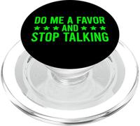 Do Me A Favor and Stop Talking PopSockets PopGrip para MagSafe