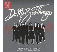 Do Me Bad Things - Move in Stereo [Vinilo]